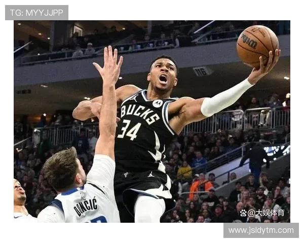 雄鹿队重塑王朝之路：扬起字母哥带领下的新辉煌